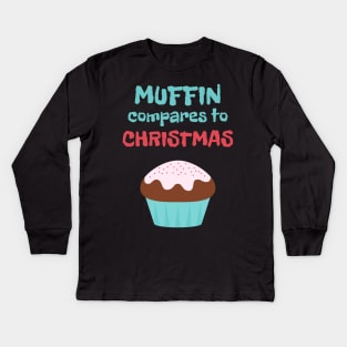 Christmas Pun Muffin Compares to Christmas Kids Long Sleeve T-Shirt